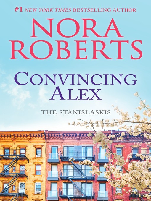 Title details for Convincing Alex by Nora Roberts - Available